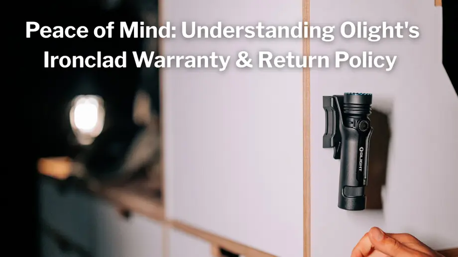 Olight flashlight with text: Peace of Mind: Olight's Ironclad Warranty & Return Policy.