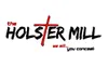 The Holster Mill